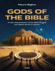 آلهة الكتاب المقدس تفسير جديد للكتاب المقدس يكشف أقدم سر في التاريخ