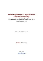 كتاب فتاوى فتاوي الفتاوى فتوى إسلامية مع الترجمة مترجم اللغة الالبانية الألبانية Betimi Rrejshem Per Ti Pajtuar Ata Qe Kane Mosmarreveshje
