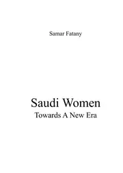 en Women saudi Towards A New Era المرأة السعودية والعصر الحديث