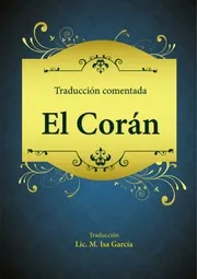 es El Coran El Corán, traducción comentada ترجمة معاني القرآن الكريم للغة الإسبانية