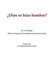 هل أصبح الله إنسانًا؟ ( إسباني ) عنوان الكتاب بنفس اللغه ¿Dios se hizo hombre ?