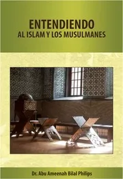 التعريف بالإسلام والمسلمين ( إسباني )Entendiendo al Islam y a los Musulmanes