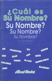 ما هو اسمه؟ الله في اليهودية والنصرانية والإسلام ( إسباني ) ¿Cuál es su nombre