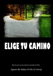 Elige tu camino حدد مسارك ( إسباني