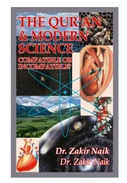القرآن والعلم الحديث توافق أم تعارض؟ ( إنجليزي ) عنوان الكتاب بنفس اللغه The Quran and Modern Science Compatible or Incompatible ? مؤلف الكتاب Zakir Naik